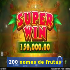 200 nomes de frutas